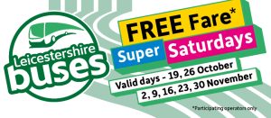 Leicestershire Buses logo on the left and free fares super Saturdays slogan on the right