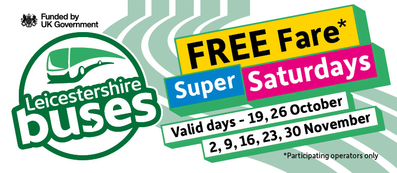 Leicestershire Buses logo on the left and free fares super Saturdays slogan on the right